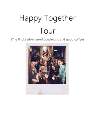 Happy Together
Tour
(The 17-city adventure of good music and good coffee)
 