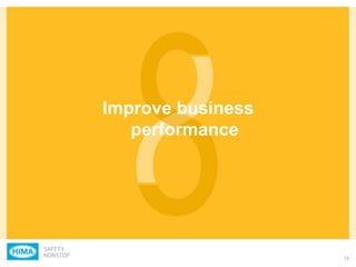 13
Improve business
performance
 