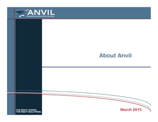 About Anvil
March 2015
 