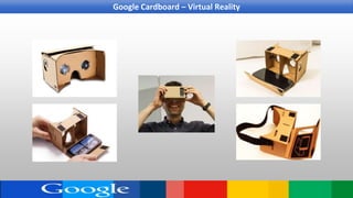Google Cardboard – Virtual Reality
 