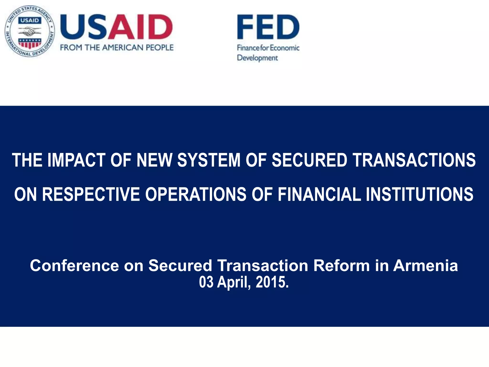 THE IMPACT OF NEW SYSTEM OF SECURED TRANSACTIONS ON RESPECTIVE