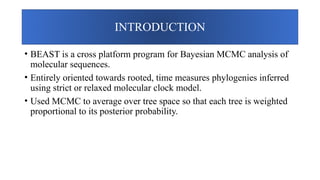 BEAST for Bayesian Evolutionary Analysis and Phylogenetics | PPTX