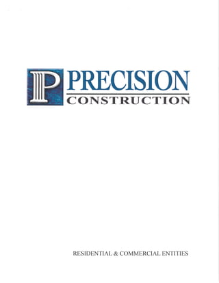 Precision Residential Comercial Entities