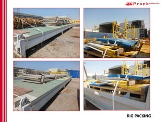 RIG PACKING
 