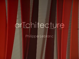 arTchitecture
Philippe Leblanc
 