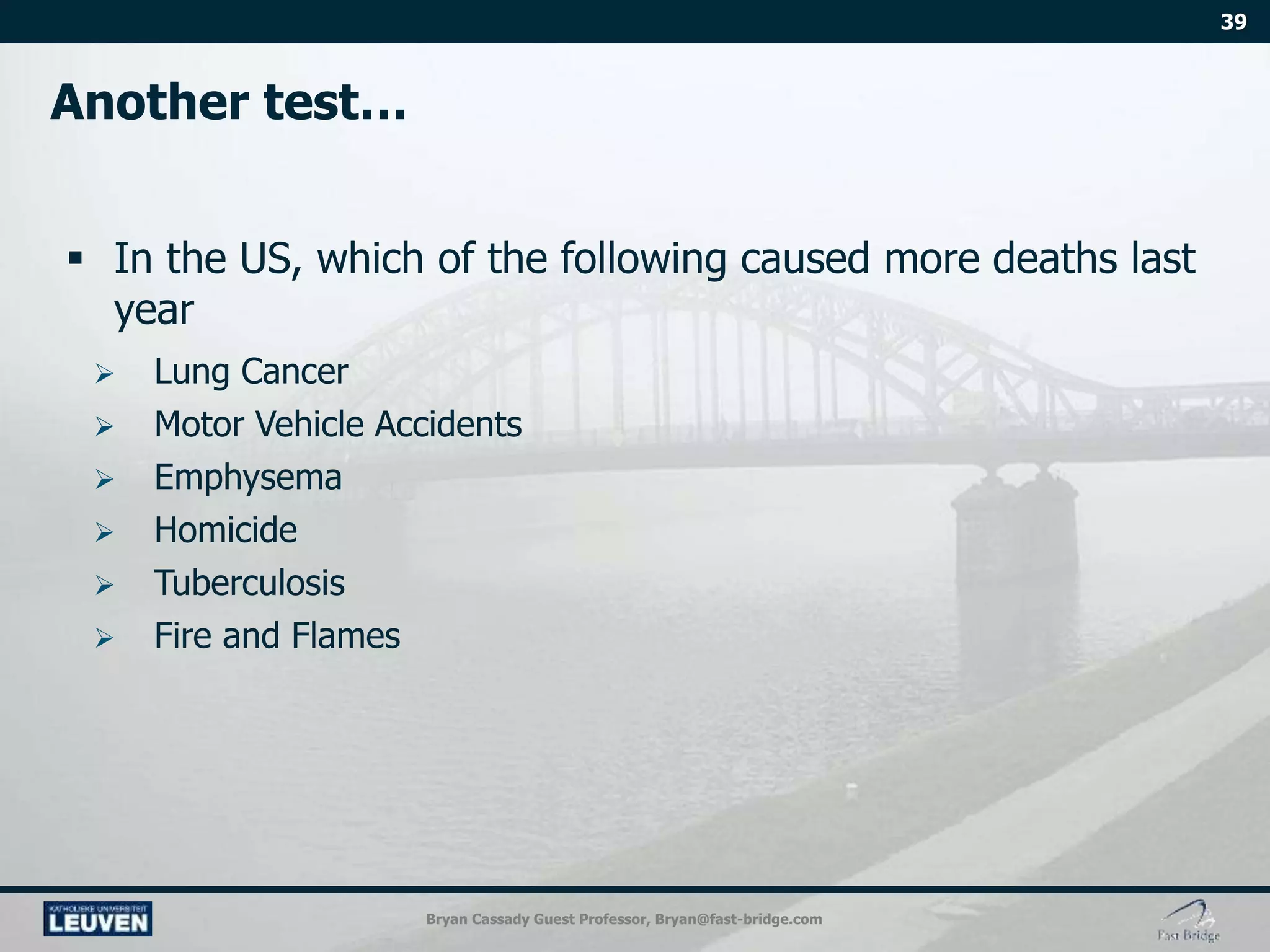 Bryan Cassady Guest Professor, Bryan@fast-bridge.com
 