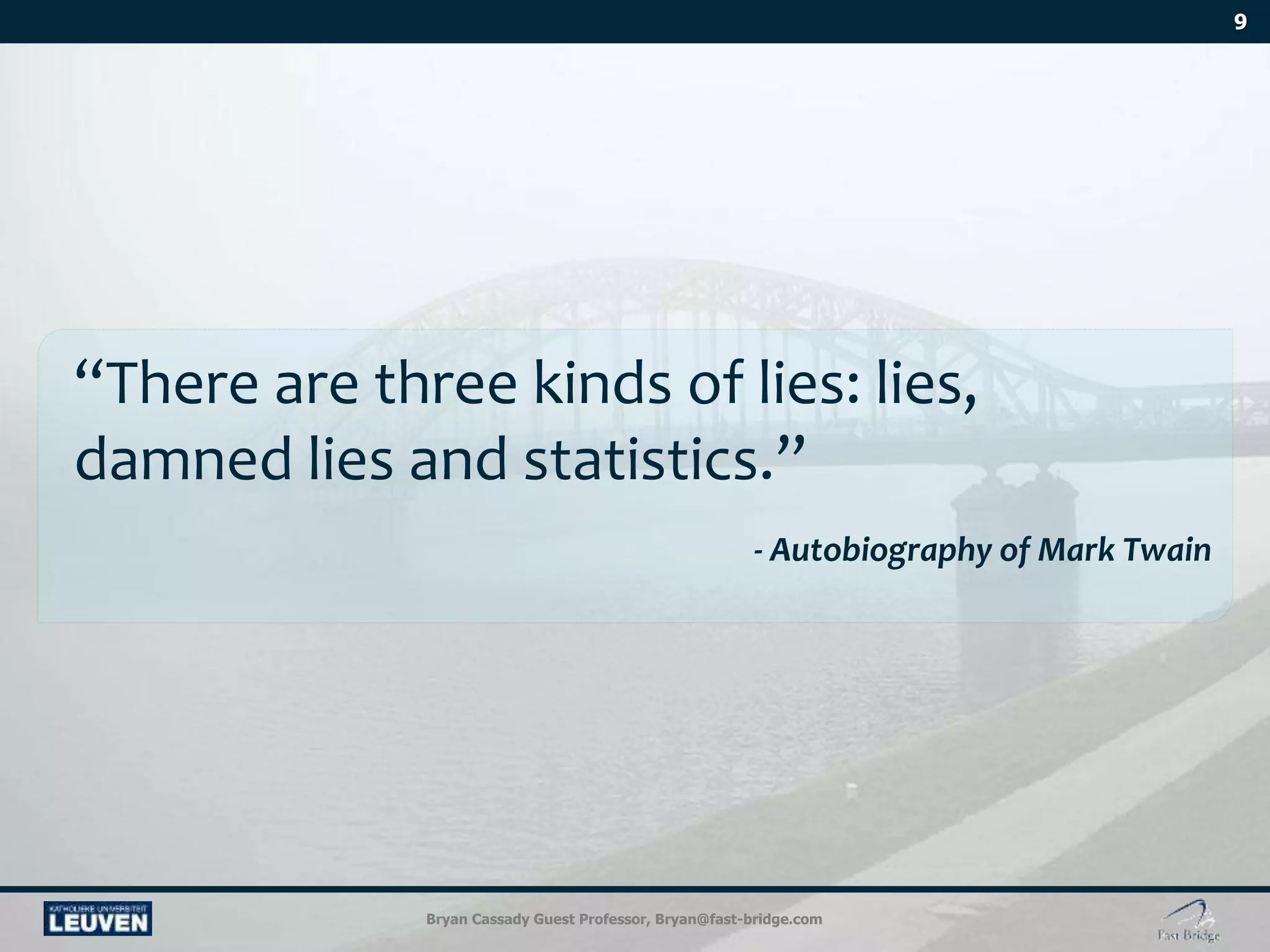 Bryan Cassady Guest Professor, Bryan@fast-bridge.com
 