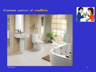 Common sources ofCommon sources of conflictsconflicts
05/24/16 8
 