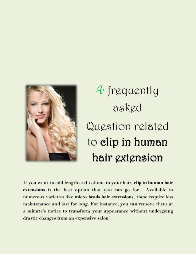 4 Frequently Asked Question Related To Clip In Human Hair Extension