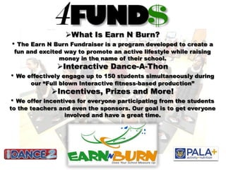 4 Funds Earn N Burn
