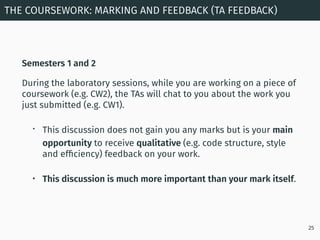 Semesters 1 and 2
During the laboratory sessions, while you are working on a piece of
coursework (e.g. CW2), the TAs will ...