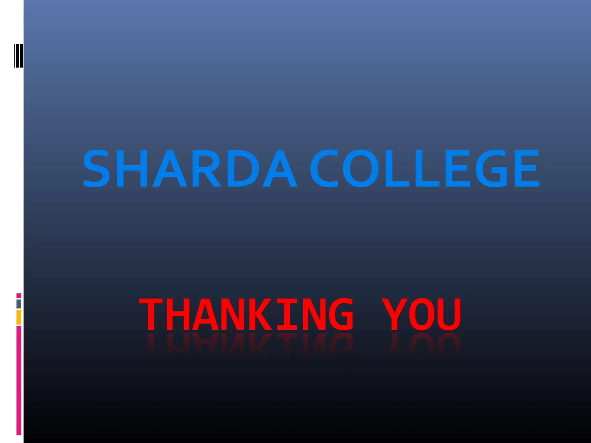 SHARDA COLLEGE

 