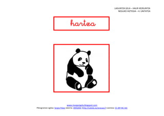 LAGUNTZA GELA – HAUR HEZKUNTZA
                                                                                           NEGUKO HIZTEGIA – 4. UNITATEA




                                   
                                       




                                                                           
                                  www.margarigela.blogspot.com
Piktogramen egilea: Sergio Palao Jatorria: ARASAAC (http://catedu.es/arasaac/) Lizentzia: CC (BY-NC-SA)
 