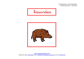 LAGUNTZA GELA – HAUR HEZKUNTZA
                                                                                           NEGUKO HIZTEGIA – 4. UNITATEA




                              
                                   




                                                                           
                                  www.margarigela.blogspot.com
Piktogramen egilea: Sergio Palao Jatorria: ARASAAC (http://catedu.es/arasaac/) Lizentzia: CC (BY-NC-SA)
 