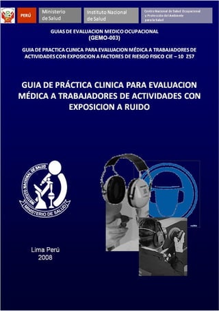 GEMO -003/Guías de Evaluación Médico Ocupacional
1
 