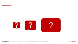 Cloud Streaming Platform @Generali Switzerland | PDF