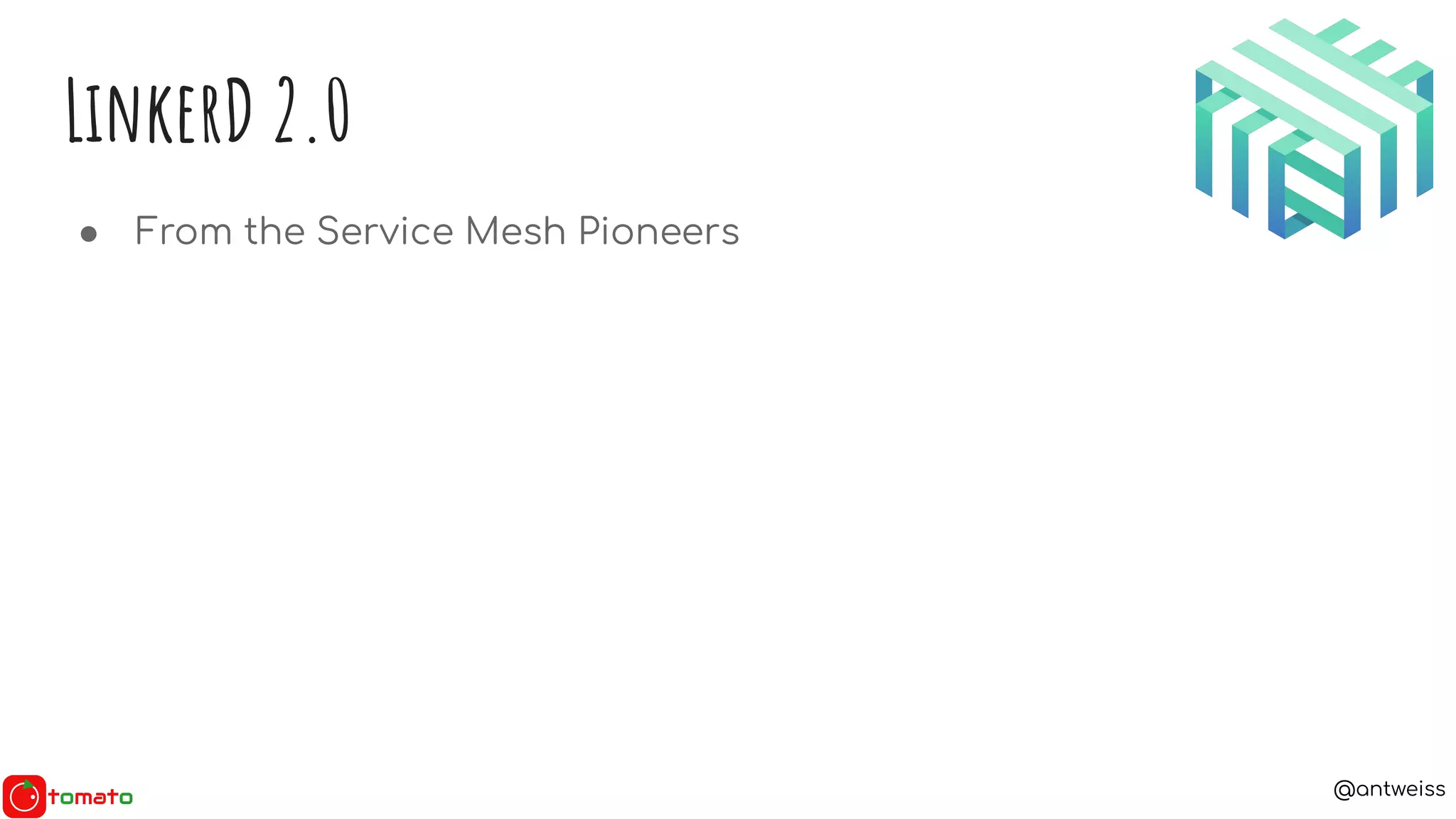 @antweiss
LinkerD 2.0
● From the Service Mesh Pioneers
 