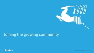 43© Cloudera, Inc. All rights reserved.
Joining the growing community
 
