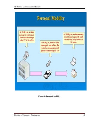 4G Mobile Communication System
Division of Computer Engineering 18
Figure 6. Personal Mobility
 