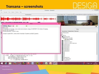@DesDigitalWorld
#designandthedigitalworld
Transana – screenshots
Data management
 