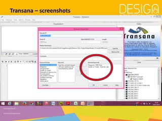 @DesDigitalWorld
#designandthedigitalworld
Transana – screenshots
Data management
 