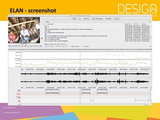 @DesDigitalWorld
#designandthedigitalworld
ELAN - screenshot
 
