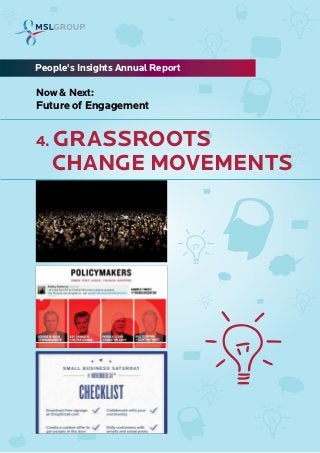 4. GRASSROOTS
People's Insights Annual Report
Now & Next:
Future of Engagement
CHANGE MOVEMENTS
 