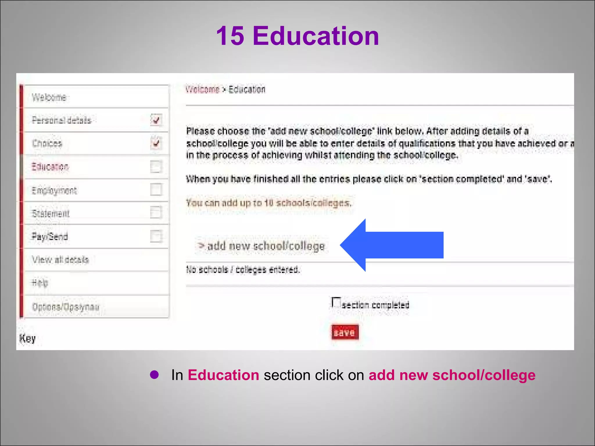 15 Education In  Education  section   click on  add new school/college 