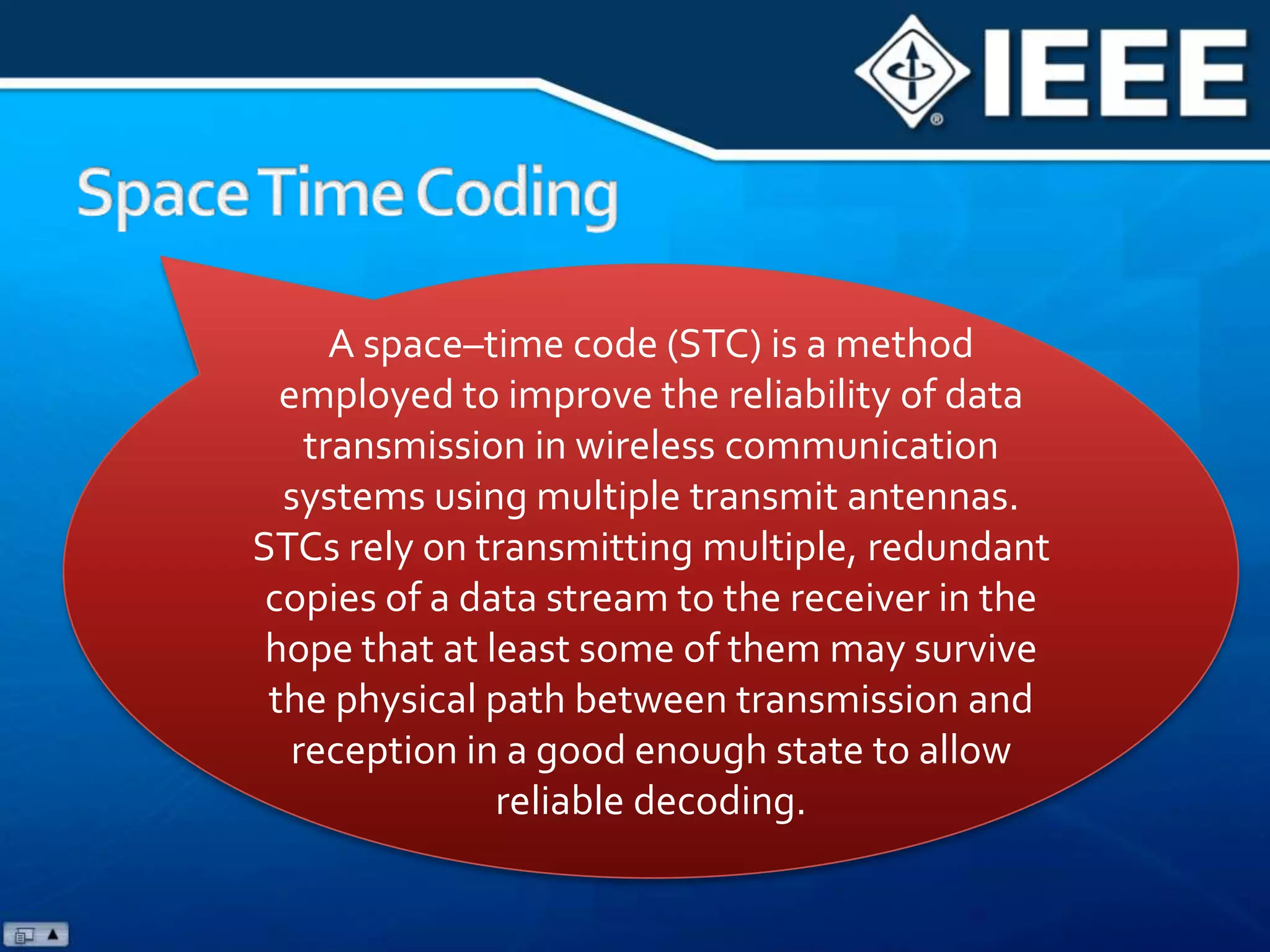 Multiple antenna technologies are emerging to achieve high rate, high reliability, and long range communications.Spatial multiplexing gained importance for its bandwidth conservation and power efficiency. It involves deploying multiple antennas at the transmitter and at the receiver. Independent streams can then be transmitted simultaneously from all the antennas. This increases the data rate into multiple folds with the number equal to minimum of the number of transmit and receive antennas. This is called MIMO (as a branch of intelligent antenna).Spatial Multiplexing