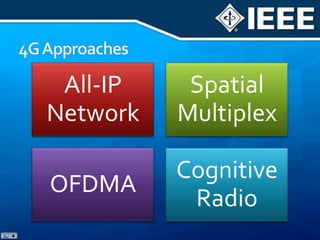 4G Approaches