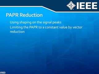 Narrowband Interference RejectionEasy to Avoid/Reject Narrowband Dominant Interference .Less Interfered Part of the Carrier  Can Still Be Used .Interference Rejection/Avoidance