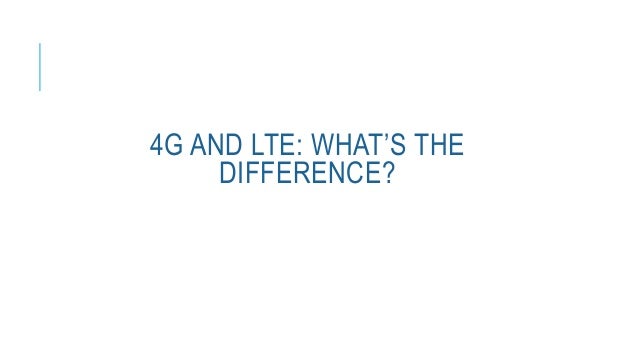 4g Vs Lte