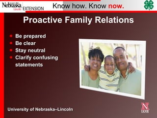Proactive Family Relations Be prepared Be clear Stay neutral Clarify confusing  statements 
