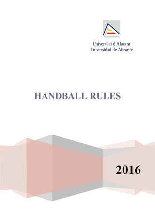 HANDBALL RULES
2016
 