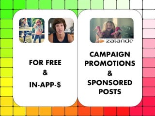 FOR FREE

&

&

IN-APP-$
> 16

CAMPAIGN
PROMOTIONS
SPONSORED
POSTS

 