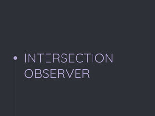 INTERSECTION
OBSERVER
 
