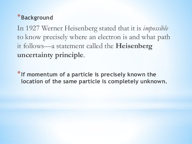 according to heisenberg uncertainty principle according to heisenberg uncertainty principle