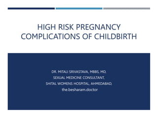 4 High risk preganancy and complications of child birth.pptx