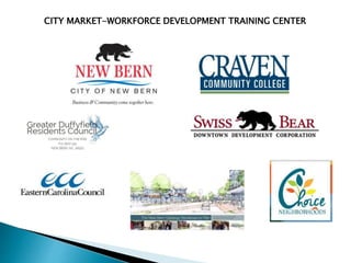 CITY MARKET-WORKFORCE DEVELOPMENT TRAINING CENTER
 