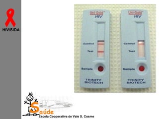 
HIV/SIDA

Saúde

Escola Cooperativa de Vale S. Cosme

 