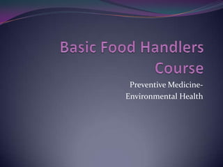 Preventive Medicine-
Environmental Health
 