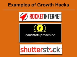 Examples of Growth Hacks
 