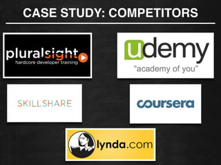 CASE STUDY: COMPETITORS
 