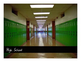 High School
              http://www.flickr.com/photos/therefore/18636595/
 