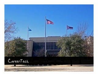 CareerTech
             http://www.flickr.com/photos/okcareertech/2242199399
 