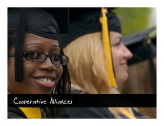 Cooperative Alliances
                        http://www.flickr.com/photos/m00by/2538527469/
 