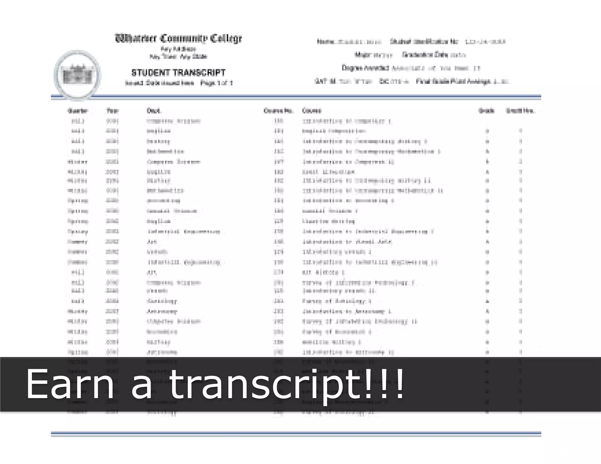 Earn a transcript!!!
               p
 