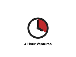 4 Hour Ventures
 