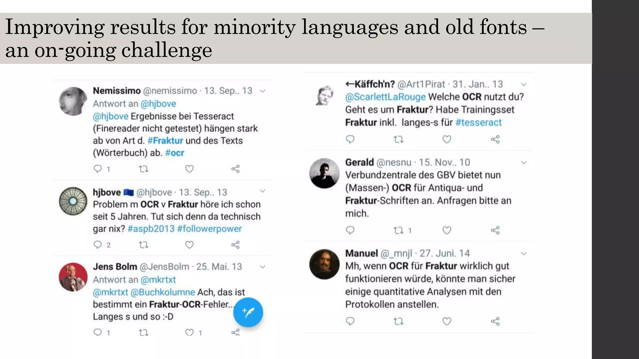 Improving results for minority languages and old fonts –
an on-going challenge
 
