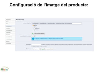 Configuració de l’imatge del producte:
 